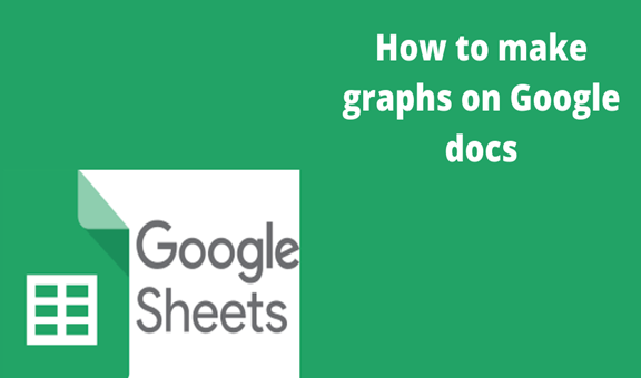 how-to-make-graphs-on-google-docs-docs-tutorial