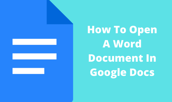 How To Open A Word Document In Google Docs