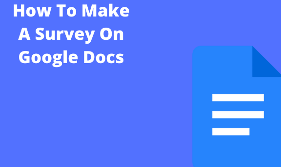 How To Make A Survey On Google Docs