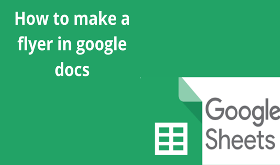 How To Make A Flyer In Google Docs Docs Tutorial