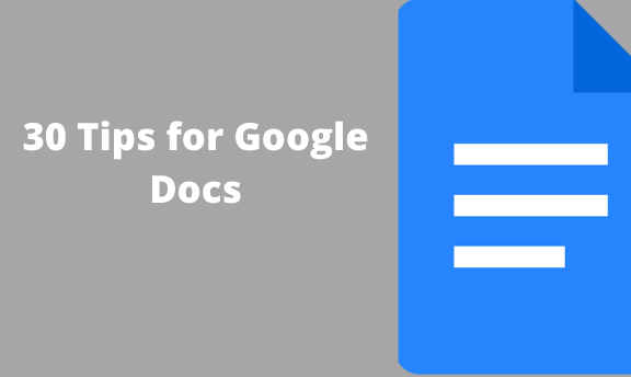 30 Tips for Google Docs