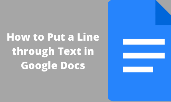 How to Put a Line through Text in Google Docs