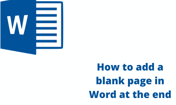 How to add a blank page in Word at the end