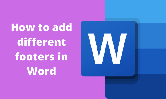 How to add different footers in Word