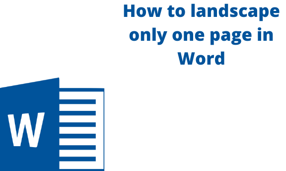 How to landscape only one page in Word