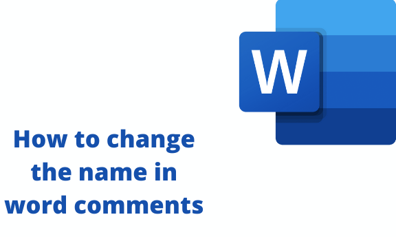 How To Change The Name In Word Comments Docs Tutorial