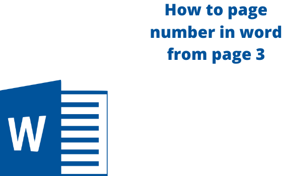 How to page number in word from page 3