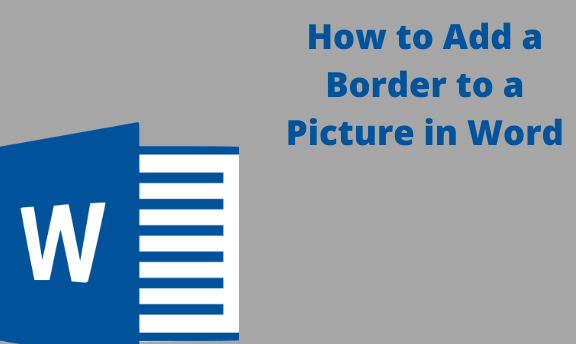 How to Add a Border to a Picture in Word