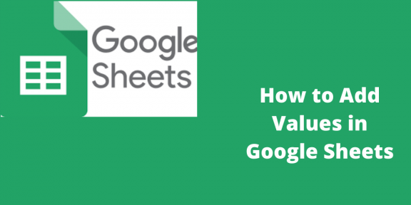 How to Add Values in Google Sheets