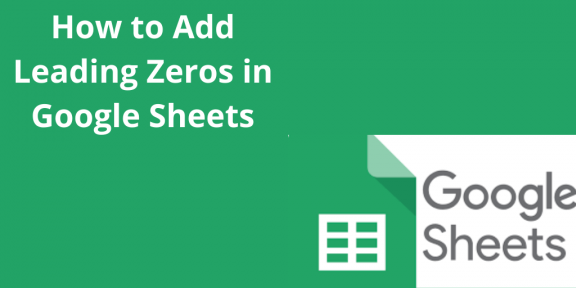 How to Add Leading Zeros in Google Sheets