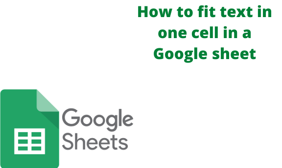 How to fit text in one cell in a Google sheet