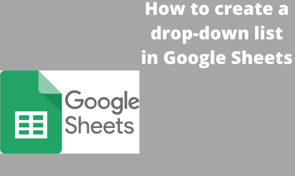 How to create a drop-down list in Google Sheets