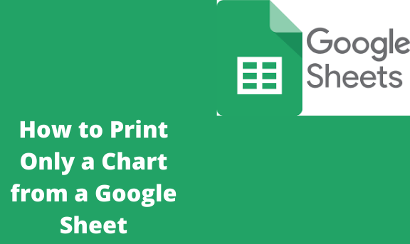 How to Print Only a Chart from a Google Sheet
