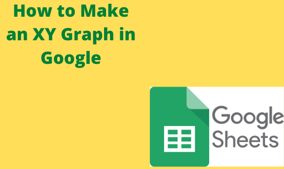 How To Make An XY Graph In Google Sheets Docs Tutorial