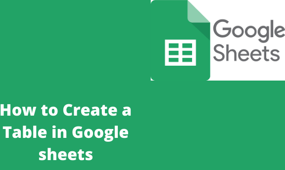 how-to-create-a-table-in-google-sheets-docs-tutorial