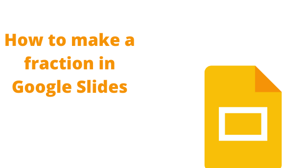 How to make a fraction in Google Slides