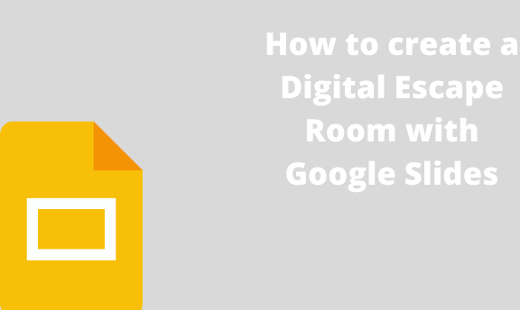 How to create a Digital Escape Room with Google Slides