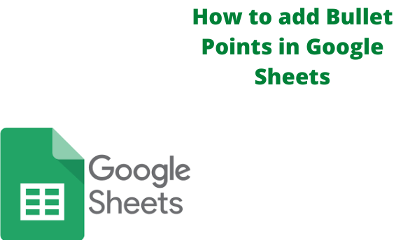 How to Add Bullet Points in Google Sheets