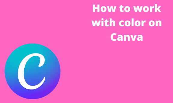 How to work with color on Canva