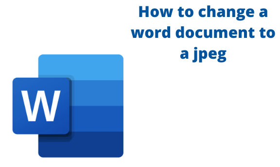 How to change a word document to a jpeg