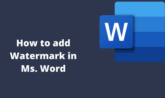How to add Watermark in Ms. Word