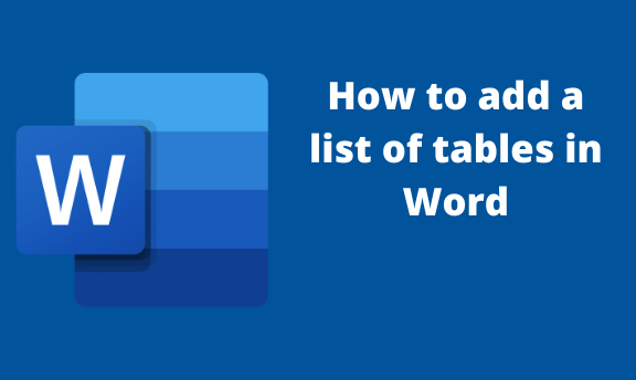 How to add a list of tables in Word