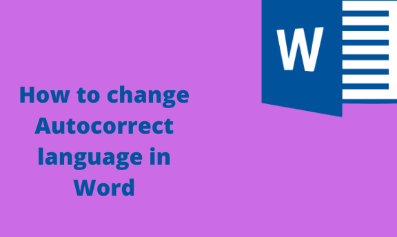 How to change Autocorrect language in Word