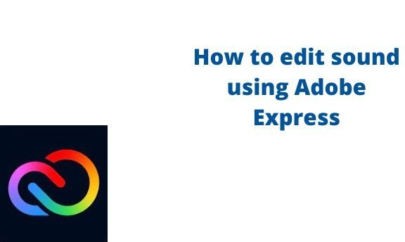 How to edit sound using Adobe Express
