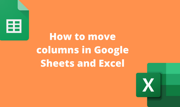 How To Move Columns In Google Sheets And Excel Docs Tutorial