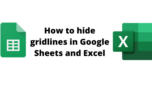 How to hide gridlines in Google Sheets and Excel