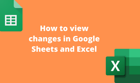 how-to-view-changes-in-google-sheets-and-excel-docs-tutorial