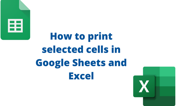 how-to-print-selected-cells-in-google-sheets-and-excel-docs-tutorial