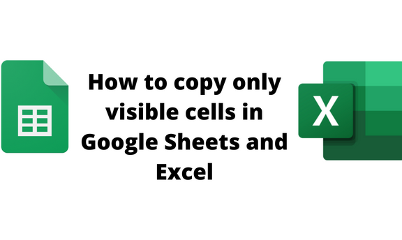 How to copy only visible cells in Google Sheets and Excel