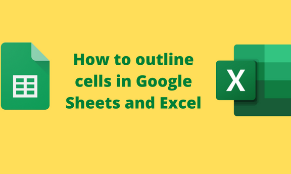 How to outline cells in Google Sheets and Excel