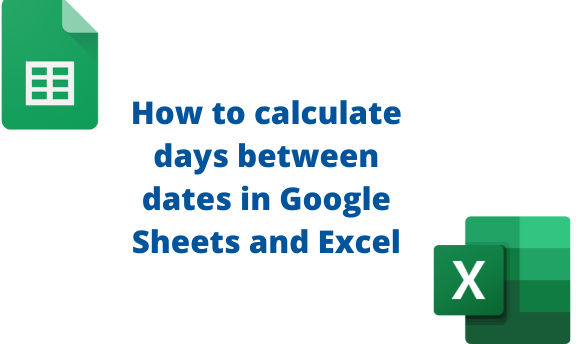 How to calculate days between dates in Google Sheets and Excel