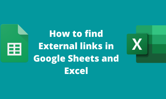How to find External links in Google Sheets and Excel