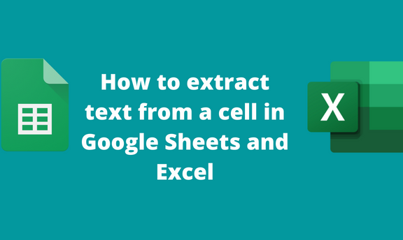 How to extract text from a cell in Google Sheets and Excel