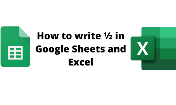 How to write ½ in Google Sheets and Excel