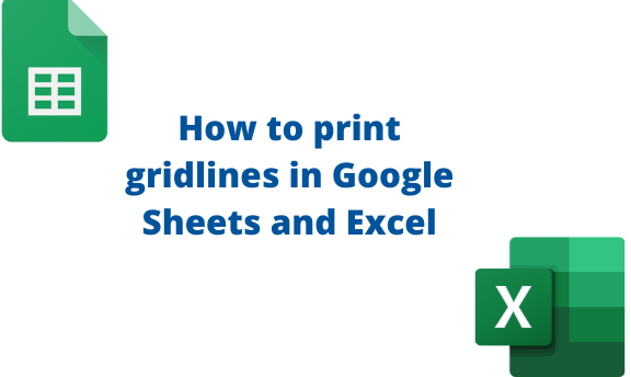 How to print gridlines in Google Sheets and Excel