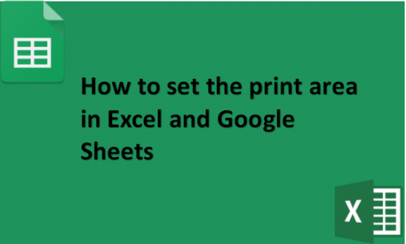 How to set the print area in Excel and Google Sheets