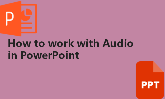 How to work with Audio in PowerPoint
