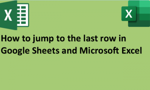 step-by-step-tutorial-on-how-to-jump-to-the-last-row-in-google-sheets-and-microsoft-excel