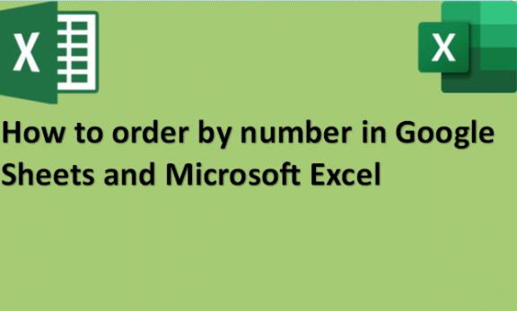 How to order by number in Google Sheets and Microsoft Excel