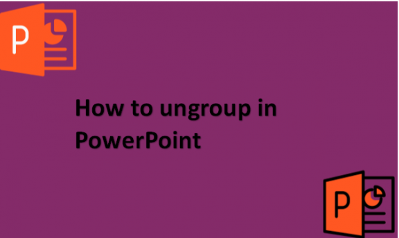 How to ungroup in PowerPoint