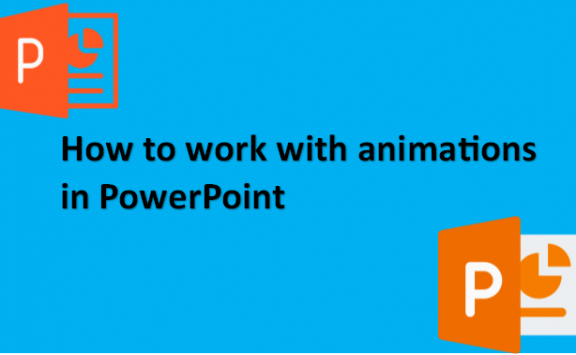 How to work with animations in PowerPoint