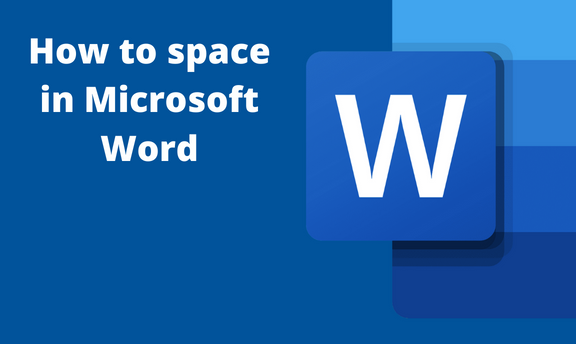 How to space in Microsoft Word