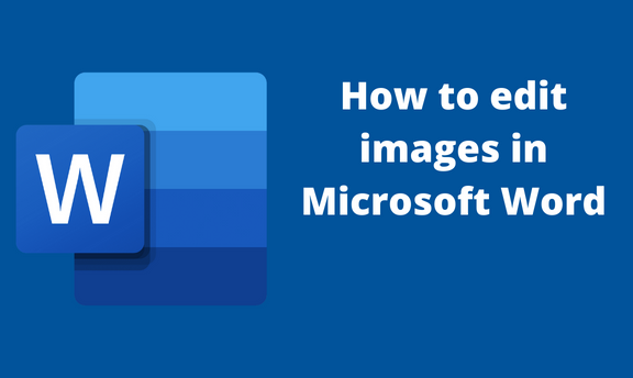 How to edit images in Microsoft Word