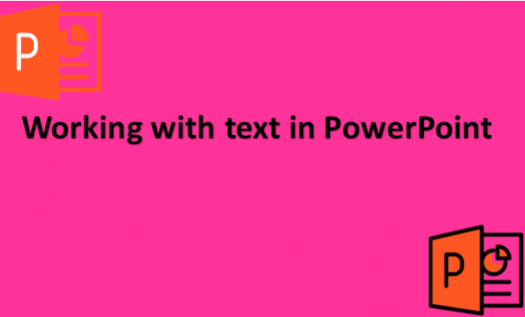 Working with text in PowerPoint