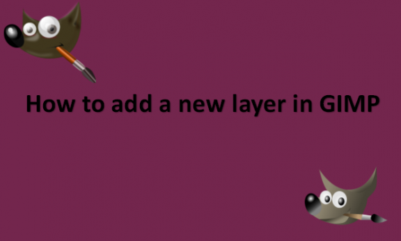 How to add a new layer in GIMP