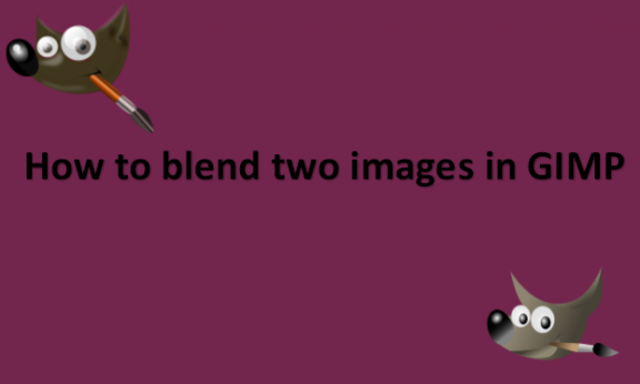 How to blend two images in GIMP